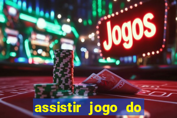 assistir jogo do flamengo ao vivo no multicanais